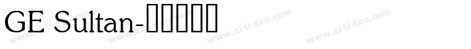 GE Sultan字体转换